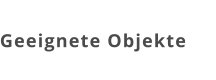 Geeignete Objekte